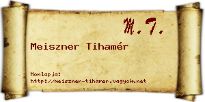 Meiszner Tihamér névjegykártya